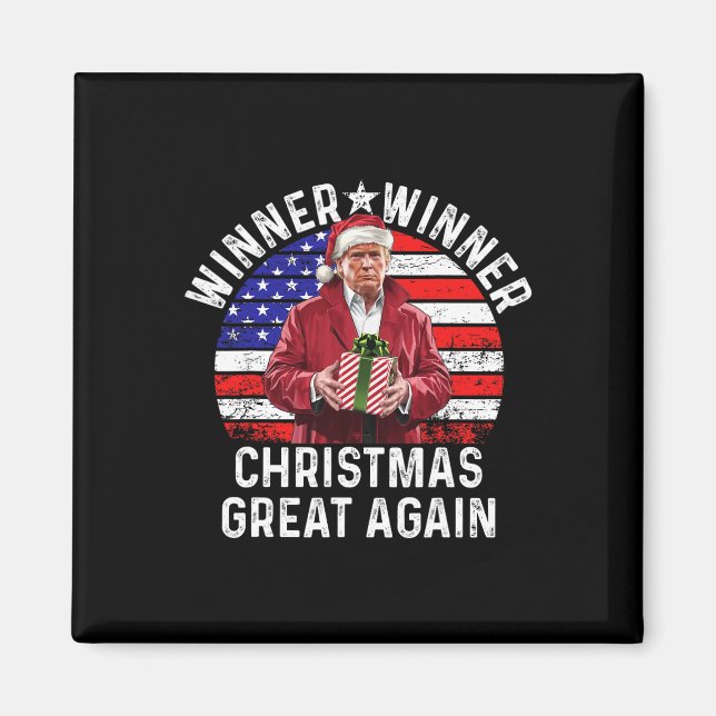 Winner Winner Christmas Great Again Trump Funny Hu Magnet (Front)