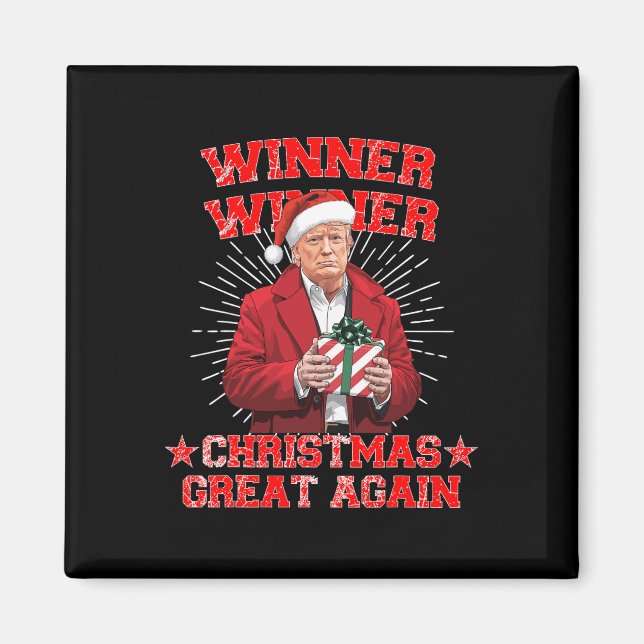 Winner Winner Christmas Great Again Trump Funny Hu Magnet (Front)