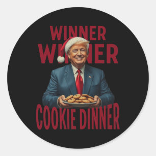 Winner Winner Cookie Dinner Funny Trump 2024 47th Classic Round Sticker