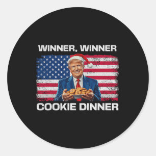 Winner Winner Cookie Dinner Funny Trump 2024 47th  Classic Round Sticker