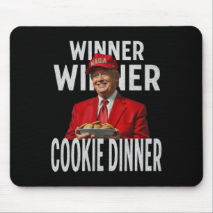 Winner Winner Cookie Dinner Funny Trump 2024 47th  Mouse Pad