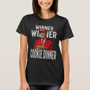 Winner Winner Cookie Dinner Funny Trump 2024 47th T-Shirt
