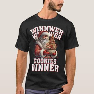 Winner Winner Cookies Dinner Santa Funny Trump Chr T-Shirt