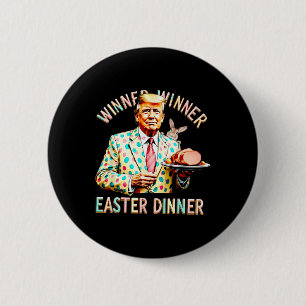 Winner Winner Easter Dinner  2 Inch Round Button