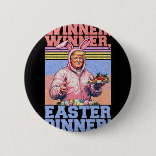 Winner Winner Easter Dinner Funny Trump Bunny Ears 2 Inch Round Button