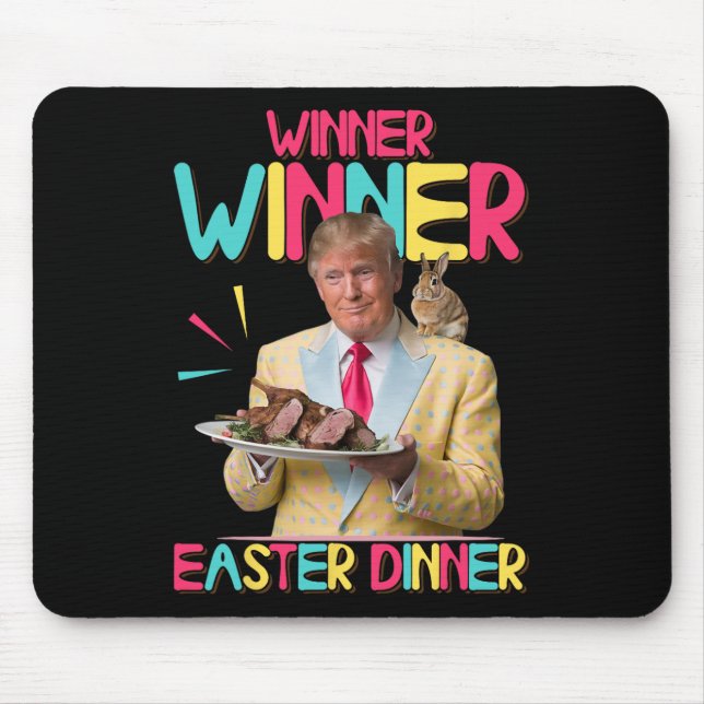 Winner Winner Easter Dinner Funny Trump Bunny Happ Mouse Pad (Front)