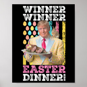 Winner Winner Easter Dinner Funny Trump Easter Us  Poster