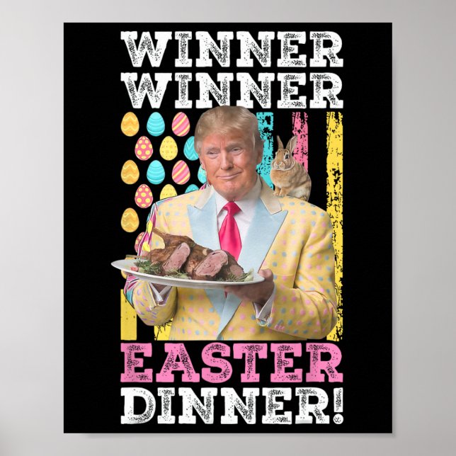 Winner Winner Easter Dinner Funny Trump Easter Us  Poster (Front)