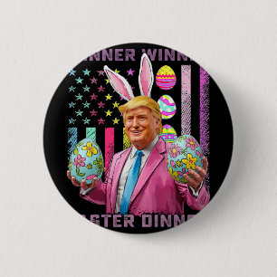Winner Winner Easter Dinner Funny Trump Happy East 2 Inch Round Button
