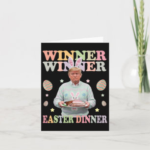 Winner Winner Easter Dinner President Trump Happy Card