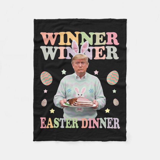 Winner Winner Easter Dinner President Trump Happy  Fleece Blanket (Front)