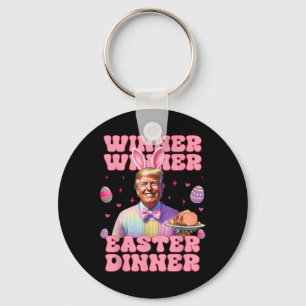Winner Winner Easter Dinner President Trump Happy Keychain