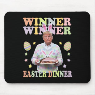 Winner Winner Easter Dinner President Trump Happy Mouse Pad