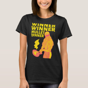 Winner Winner Mullet Dinner Party In The Back  2 T-Shirt