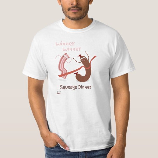 Winner Winner Sausage Dinner T-Shirt
