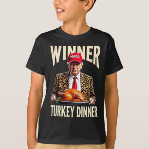 Winner Winner Turkey Dinner Funny Trump  T-Shirt