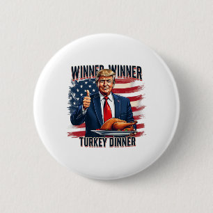 Winner Winner Turkey Dinner Funny Trump Thanksgivi 2 Inch Round Button