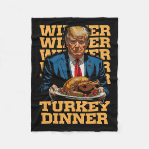Winner Winner Turkey Dinner Funny Trump Thanksgivi Fleece Blanket
