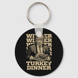 Winner Winner Turkey Dinner Funny Trump Thanksgivi Keychain