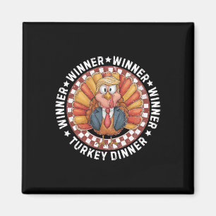 Winner Winner Turkey Dinner Funny Trump Thanksgivi Magnet