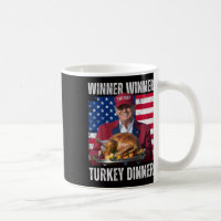 Winner Winner Turkey Dinner Humour Funny Trump Tha
