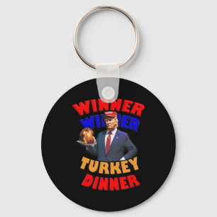 Winner Winner Turkey Dinner Trump Celebrating Than Keychain