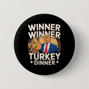 Winner Winner Turkey Dinner Trump Thanksgiving 2 Inch Round Button