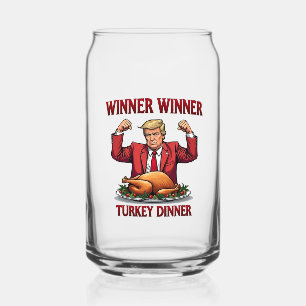 Winner Winner Turkey Dinner Trump Thanksgiving Can Glass