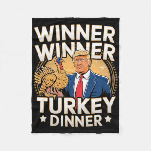 Winner Winner Turkey Dinner Trump Thanksgiving Fleece Blanket