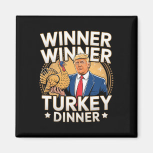 Winner Winner Turkey Dinner Trump Thanksgiving Magnet