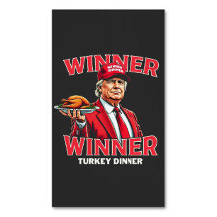 Winner Winner Turkey Dinner Trump Thanksgiving Magnetic Business Card
