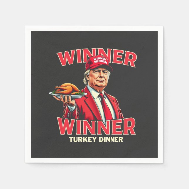 Winner Winner Turkey Dinner Trump Thanksgiving Napkin (Front)