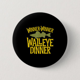 Winner Winner Walleye Dinner Funny Fish Fishermen 2 Inch Round Button