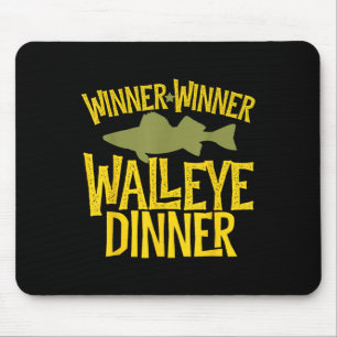 Winner Winner Walleye Dinner Funny Fish Fishermen Mouse Pad