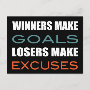 Winners Make Goals, Loser Make Excuses Postcard