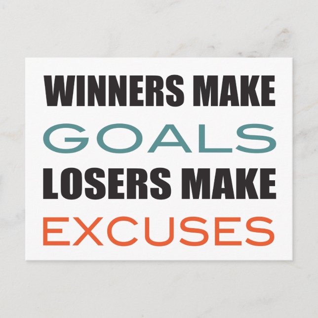 Winners Make Goals, Loser Make Excuses Postcard (Front)
