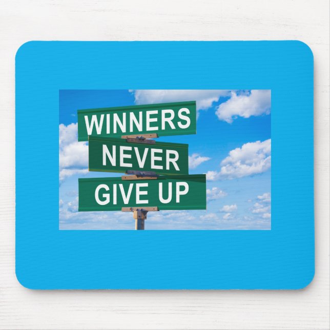Winners Never Give Up Motivational Mouse Pad (Front)