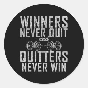 Winners Never Quit And Quitters Never Win Gym Body Classic Round Sticker