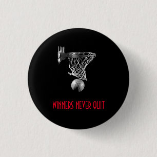 Winners Never Quit Basketball 1 Inch Round Button