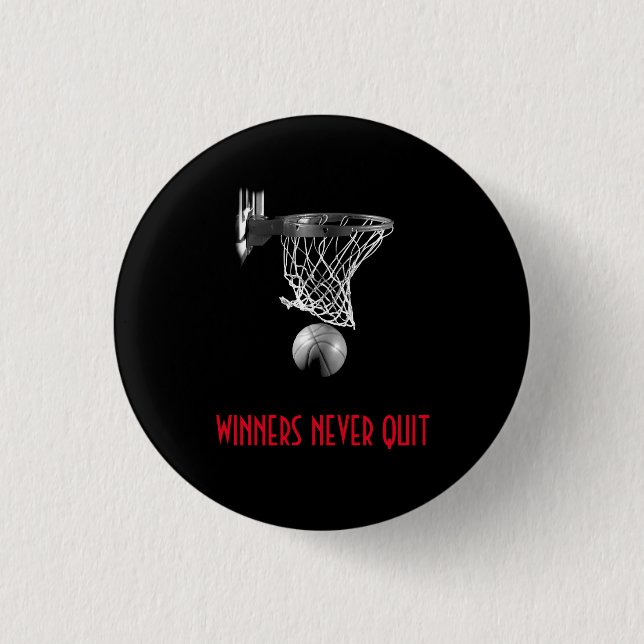 Winners Never Quit Basketball 1 Inch Round Button (Front)