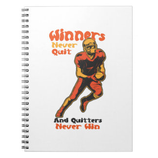 Winners Never Quit Football Motivation Quote Notebook