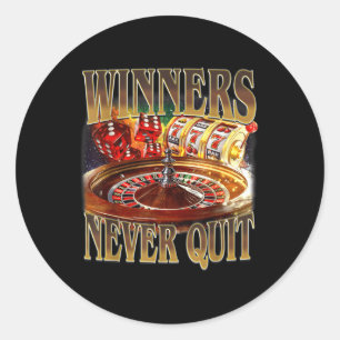 Winners Never Quit Funny Gambling Bootleg Retro Ga Classic Round Sticker