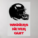 Winners Never Quit Inspirational Pop Art Football Poster<br><div class="desc">Winners Never Quit - Good Players Inspire Themselves Great Players Inspire Others - American Sport Games Digital Artworks - Pop Art Style Football Helmet</div>