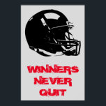 Winners Never Quit Inspirational Pop Art Football Poster<br><div class="desc">Winners Never Quit - Good Players Inspire Themselves Great Players Inspire Others - American Sport Games Digital Artworks - Pop Art Style Football Helmet</div>