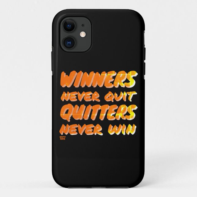 WINNERS NEVER QUIT QUITTERS NEVER WIN motivational Case-Mate iPhone Case (Back)