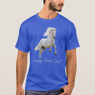 Winners Never Quit   White Running Horse T-Shirt