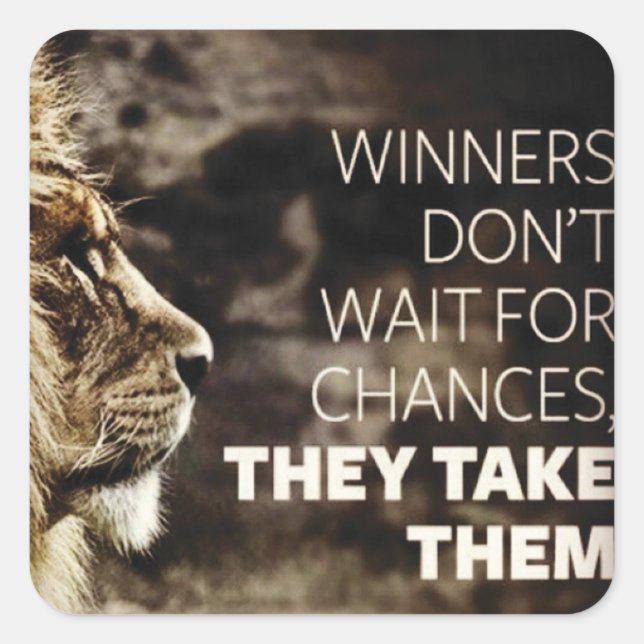 Winners Take Chances - Motivational Square Sticker (Front)