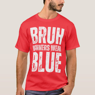 Winners Wear Blueeam Spirit Week Game Color War Sp T-Shirt