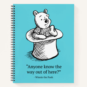 Winnie the Pooh   Anyone Know the Way Out of Here Notebook