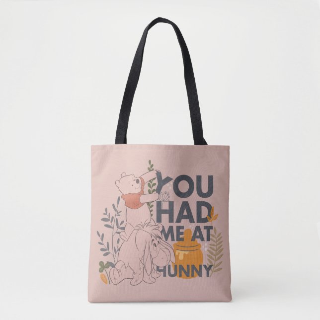 Winnie the Pooh & Eeyore | You had me at Hunny Tote Bag (Front)